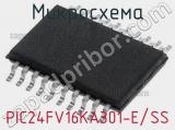 Микросхема PIC24FV16KA301-E/SS