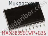 Микросхема MAX3235ECWP+G36 
