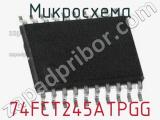 Микросхема 74FCT245ATPGG