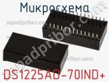 Микросхема DS1225AD-70IND+ фотография 2.