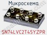 Микросхема SN74LVC2T45YZPR фотография 3.