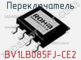 Переключатель BV1LB085FJ-CE2