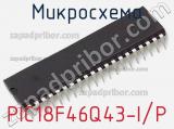 Микросхема PIC18F46Q43-I/P