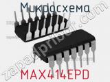 Микросхема MAX414EPD 