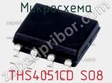 Микросхема THS4051CD SO8 фотография 2.