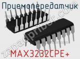 Приемопередатчик MAX3232CPE+