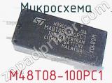 Микросхема M48T08-100PC1 