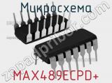 Микросхема MAX489ECPD+ 