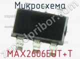 Микросхема MAX2606EUT+T фотография 2.