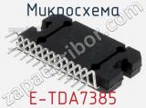 Микросхема E-TDA7385 