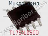 Микросхема TL751L05CD 