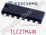 Микросхема TLC27M4IN 