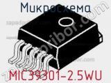 Микросхема MIC39301-2.5WU 