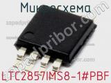 Микросхема LTC2857IMS8-1#PBF 