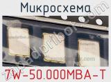 Микросхема 7W-50.000MBA-T 