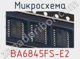 Микросхема BA6845FS-E2