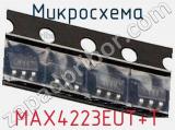 Микросхема MAX4223EUT+T 