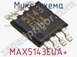 Микросхема MAX5143EUA+