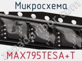 Микросхема MAX795TESA+T 