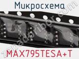 Микросхема MAX795TESA+T