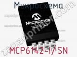 Микросхема MCP6142-I/SN 