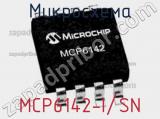 Микросхема MCP6142-I/SN фотография 2.