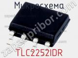 Микросхема TLC2252IDR 