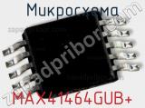 Микросхема MAX41464GUB+ фотография 2.