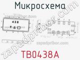 Микросхема TB0438A 