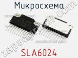 Микросхема SLA6024 