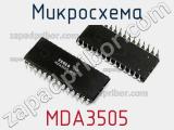 Микросхема MDA3505 