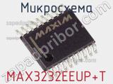 Микросхема MAX3232EEUP+T 