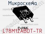 Микросхема L78M12ABDT-TR фотография 2.