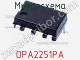 Микросхема OPA2251PA 