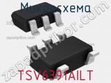 Микросхема TSV6391AILT фотография 2.