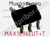 Микросхема MAX1896EUT+T 