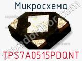Микросхема TPS7A0515PDQNT фотография 2.