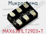 Микросхема MAX6381LT29D3+T