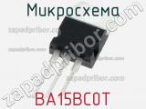 Микросхема BA15BC0T фотография 2.