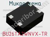 Микросхема BU26TA2WNVX-TR 