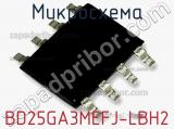 Микросхема BD25GA3MEFJ-LBH2 фотография 2.