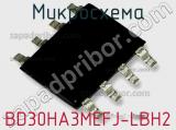 Микросхема BD30HA3MEFJ-LBH2 фотография 2.
