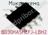 Микросхема BD30HA5MEFJ-LBH2 