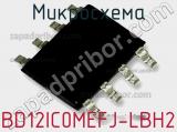 Микросхема BD12IC0MEFJ-LBH2 фотография 2.