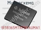 Микросхема IR38365MTRPBFAUMA1 фотография 2.