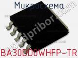 Микросхема BA30DD0WHFP-TR фотография 2.