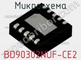 Микросхема BD90302NUF-CE2 фотография 2.