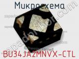 Микросхема BU34JA2MNVX-CTL фотография 2.