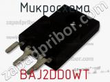 Микросхема BAJ2DD0WT фотография 2.