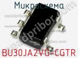Микросхема BU30JA2VG-CGTR фотография 2.